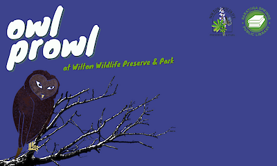 Owl Prowl at Wilton Wildlife Preserve & Park