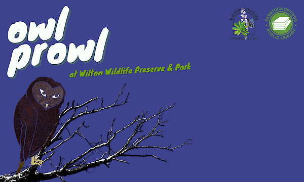 Owl Prowl at Wilton Wildlife Preserve & Park
