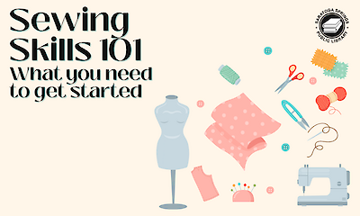 Sewing Skills 101: What You Need to Get Started