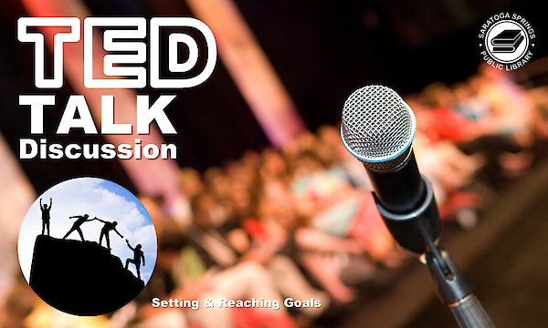 TED Talk Discussion: Setting and Reaching Goals