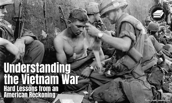 Read More about the featured event: Understanding the Vietnam War: Hard Lessons from an American Reckoning