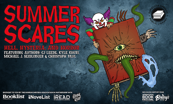 Read More about the featured event: Summer Scares: Hell, Hysteria, and Horror!