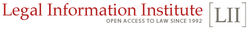 Legal Information Institute: Open Access to Law Since 1992 [LII]